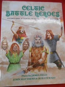 Celtic Battle Heroes (Heroes & Warriors)