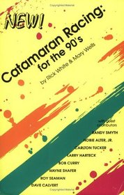 Catamaran Racing: For the 90's