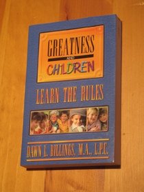 Greatness and Children: Learn the Rules