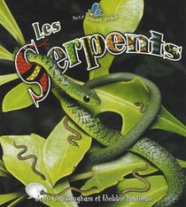 Les Serpents / The Life Cycle of a Snake (Le Petit Monde Vivant / Small Living World) (French Edition)