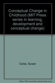 Conceptual Change in Childhood (Linguistic Inquiry Monographs)
