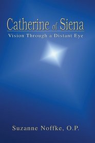 Catherine of Siena: Vision Through a Distant Eye