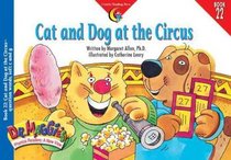 Cat and Dog at the Circus (Dr. Maggie's Phonics Readers)