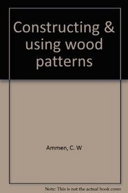 Constructing & using wood patterns