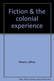 Fiction & the colonial experience