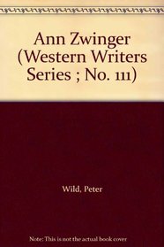 Ann Zwinger (Western Writers Series ; No. 111)