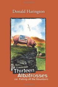 Thirteen Albatrosses: (or, Falling off the Mountain) (Stay More series)