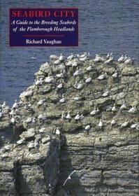 Seabird City: Guide to the Breeding Seabirds of the Flamborough Headland