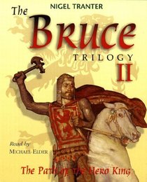 Robert the Bruce: Path of the Hero King Pt. 2 (Bruce Trilogy II)