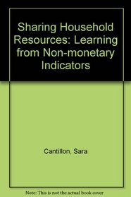 Sharing Household Resources: Learning from Non-monetary Indicators