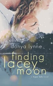 Finding Lacey Moon (Hope Falls, Bk 1)