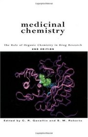 Medicinal Chemistry, Second Edition: The Role of Organic Chemistry in Drug Research