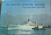 In South African Waters: Passenger Liners Since 1930