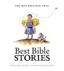 Best Bible Stories: The Boy Who Ran