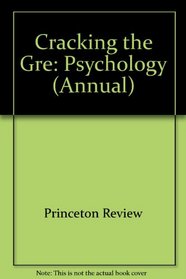 Cracking the GRE Psychology, 1997 ed (Annual)