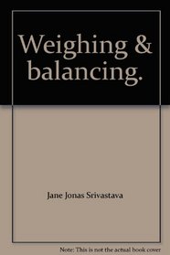 Weighing & Balancing (A Young Math Book)