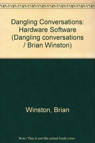 Hardware, software: A background guide to the study of the mass media (His Dangling conversations ; book 2)