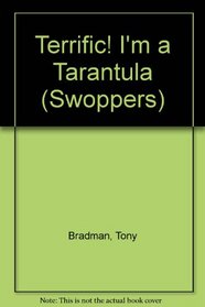 Terrific! I'm a Tarantula (Swoppers)
