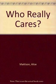 Who Really Cares?