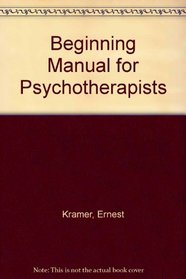 Beginning Manual for Psychotherapists