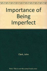 Importance of Being Imperfect