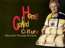 Home Cooked Culture: Wisconsin Through Recipes