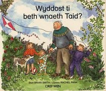 Wyddost to Beth Wnaeth Taid? (Welsh Edition)