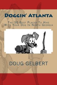 Doggin' Atlanta: The 50 Best Places To Hike With Your Dog In North Georgia