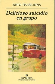 Delicioso suicidio en grupo (Panorama de Narrativas) (Spanish Edition)