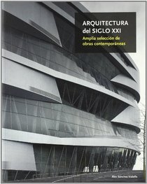 Arquitectura del siglo XXI / XXI Century Architecture (Spanish Edition)