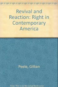 Revival and Reaction: Right in Contemporary America