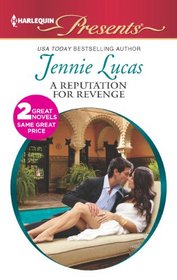 A Reputation for Revenge (Princes Untamed, Bk 2) (Harlequin Presents, No 3124)