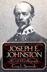 Joseph E. Johnston: A Civil War Biography (Norton Paperback)