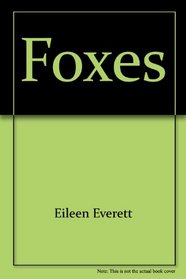 Foxes (Easy reading information series)