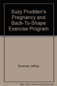 Suzy Prudden's Pregnancy & back-to-shape exercise program