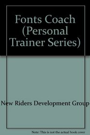 The Fonts Coach/Book and Disk (Personal Trainer Series)