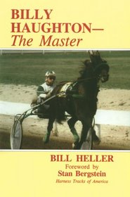 Billy Haughton: The Master