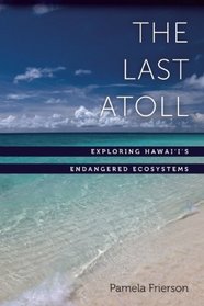 The Last Atoll: Exploring the Far End of the Hawai'ian Archipelago