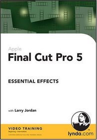 Final Cut Pro 5 Essential Effects