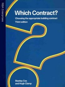 Which Contract?: Choosing the Appropriate Building Contract