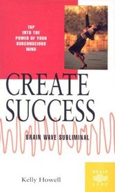 Create Success: Brain Wave Sublimal (Brain Sync Series) (Brain Sync Series)