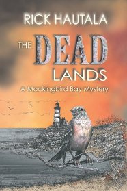 The Dead Lands (A Mockingbird Bay Mystery)