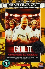 Gol/ Goal: Viviendo el sueno. Nivel 1/ Living the Dream. Level 1 (Aprende Espanol Con....) (Spanish Edition)