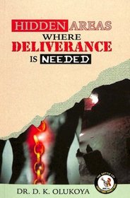 Hidden Areas Where Deliverance is Needed