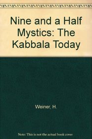 Nine and a Half Mystics: The Kabbala Today