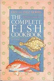 The Complete Fish Cookbook (Revised & Updated)