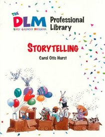 Storytelling (The Dlm Early Childhood Professional Library 1)