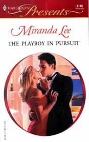 The Playboy in Pursuit (Australian Playboys, Bk 3) (Harlequin Presents, No 2140)