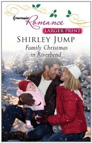 Family Christmas in Riverbend (Harlequin Romance, No 4281) (Larger Print)