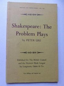 Shakespeare: the Problem Plays (Writers and Their Work)
